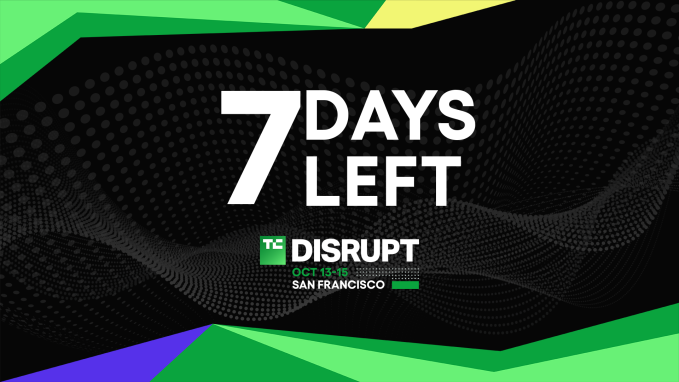 7 days until ticket prices rise for TechCrunch Disrupt 2026