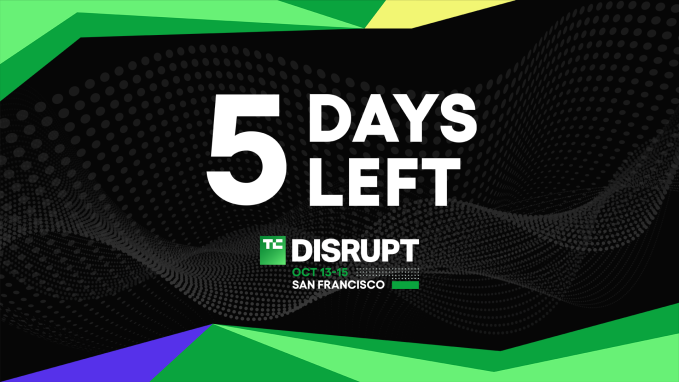 5 days left to lock in the lowest TechCrunch Disrupt 2026 ticket rates