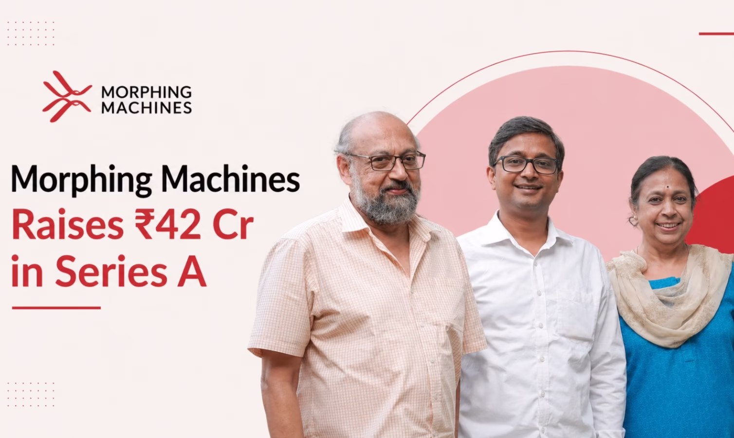 Morphing Machines Raises ₹42 Cr, Closes ₹80 Cr Series A
