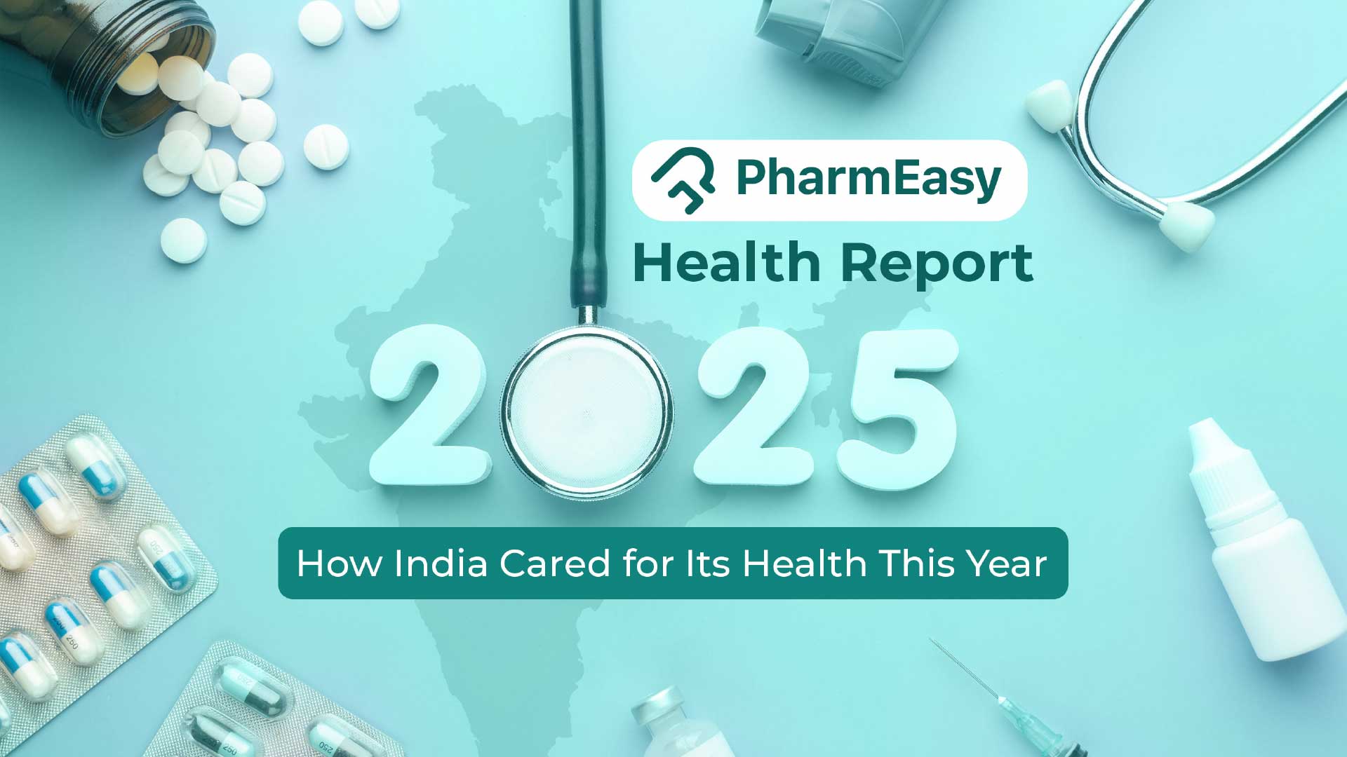 PharmEasy Health Report 2025: How India Cared for Its Health