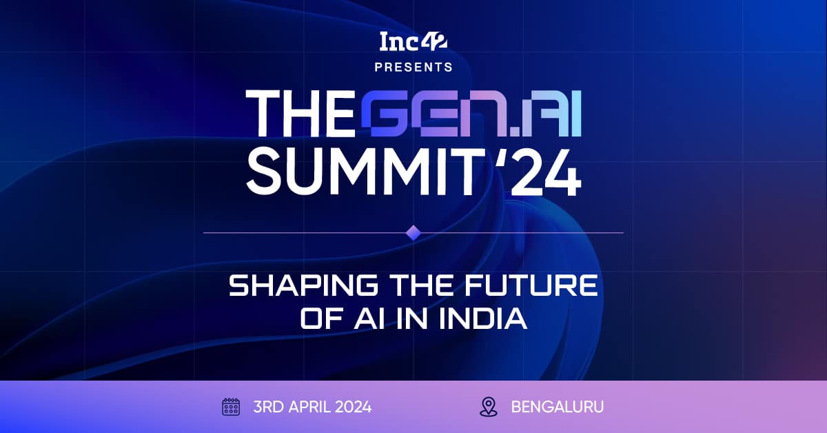 Inc42 To Host The GenAI Summit In Bengaluru This April