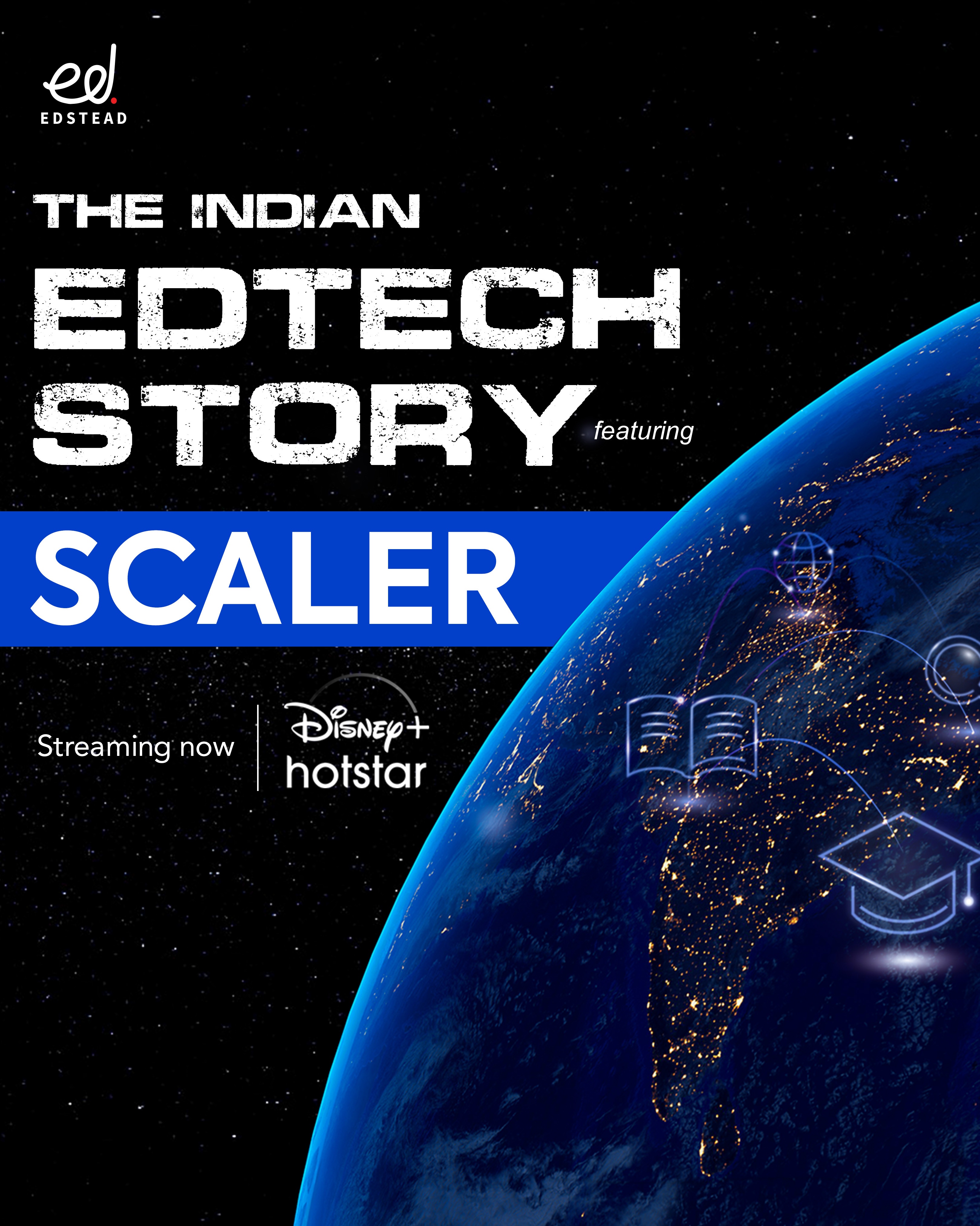 Scaler's Inspiring Journey Spotlighted in 'The Indian EdTech Story' Documentary Series by Edstead on Disney+ Hotstar