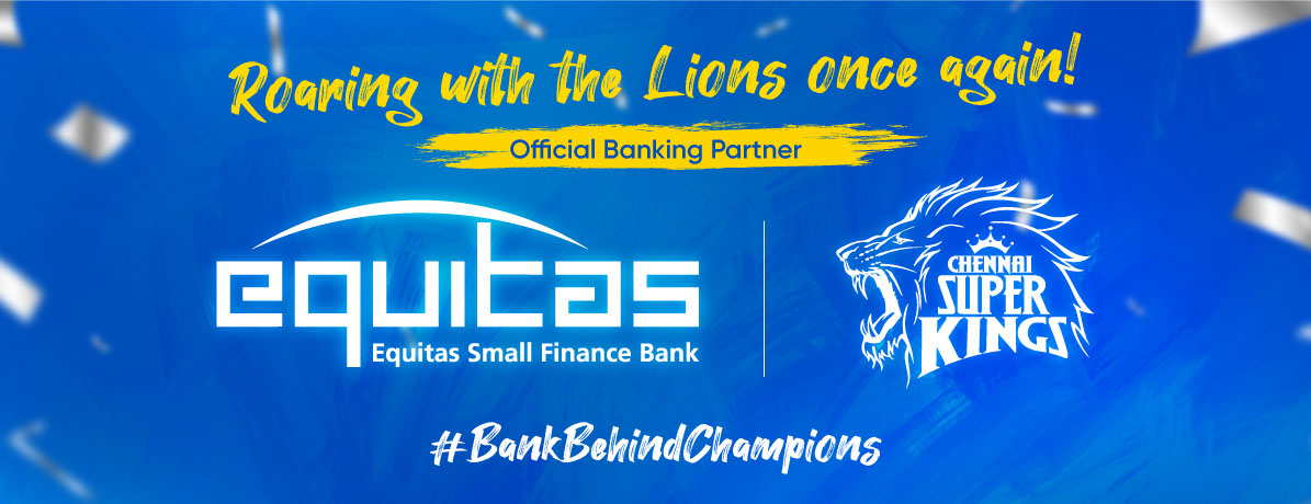 Equitas SFB becomes Official Banking Partner of Chennai Super Kings