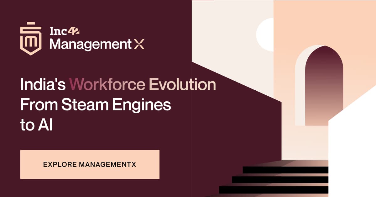 India’s Workforce Evolution From Steam Engines To AI