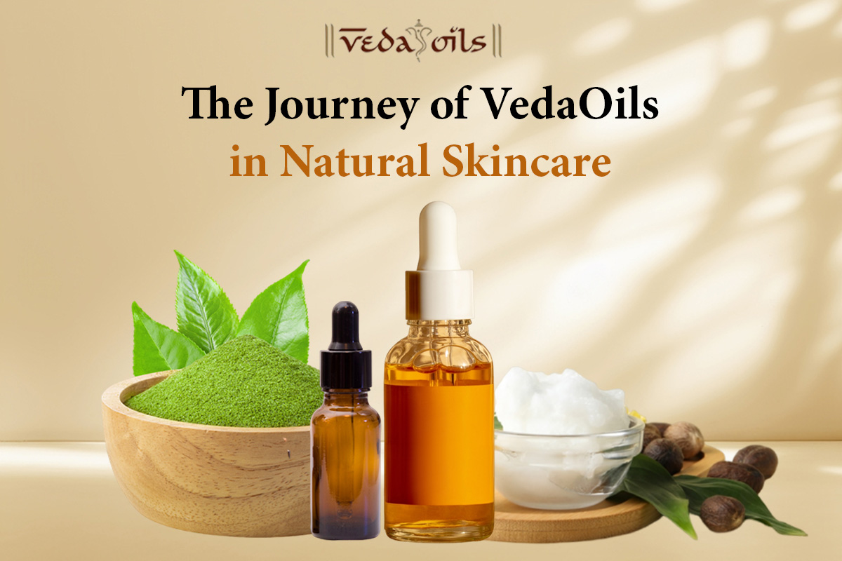 The Journey of VedaOils in Natural Skincare
