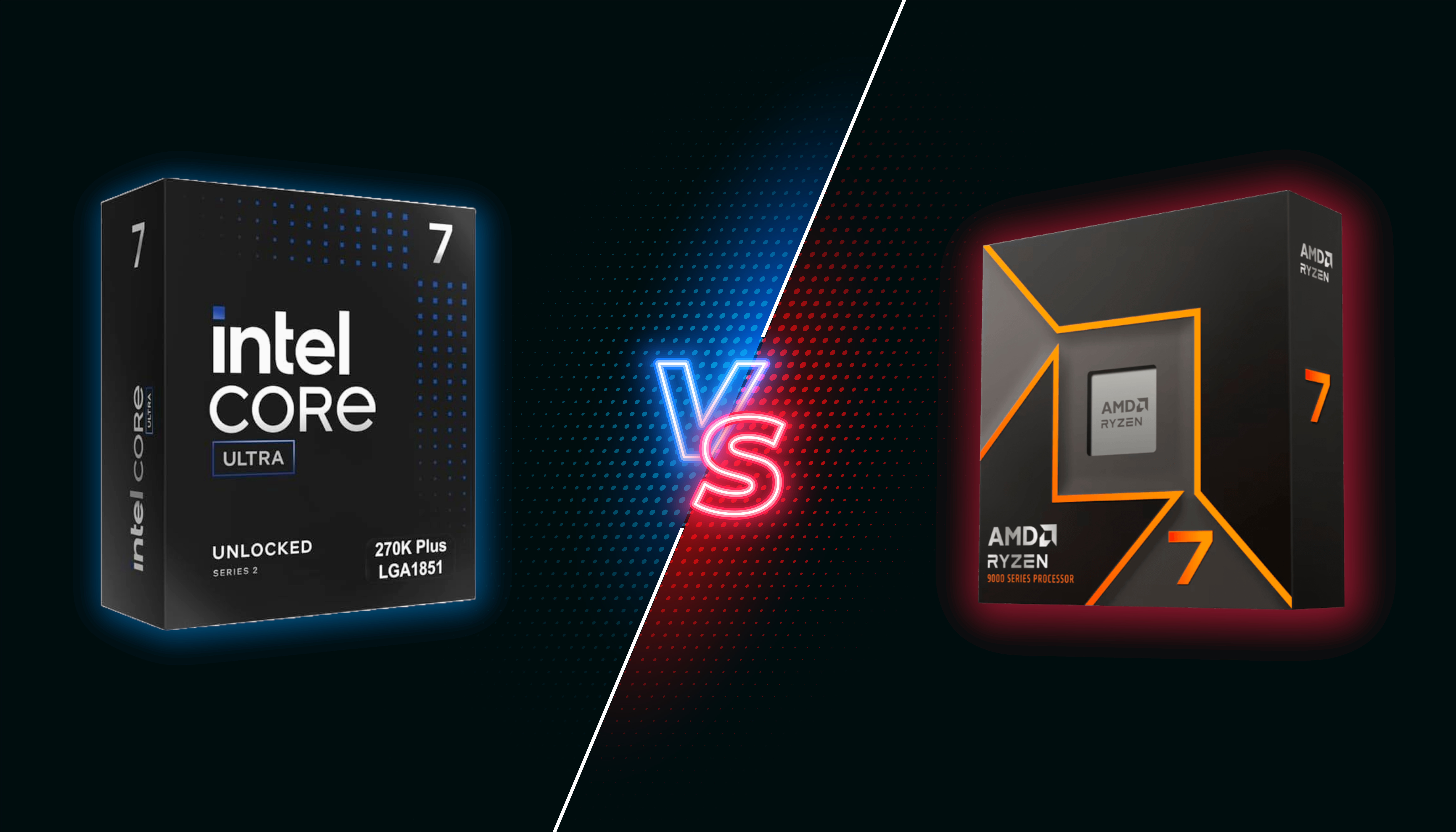 9700X and 270K Plus box. 