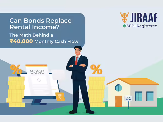 Can bonds replace rental income? The ₹40,000 monthly cash flow math