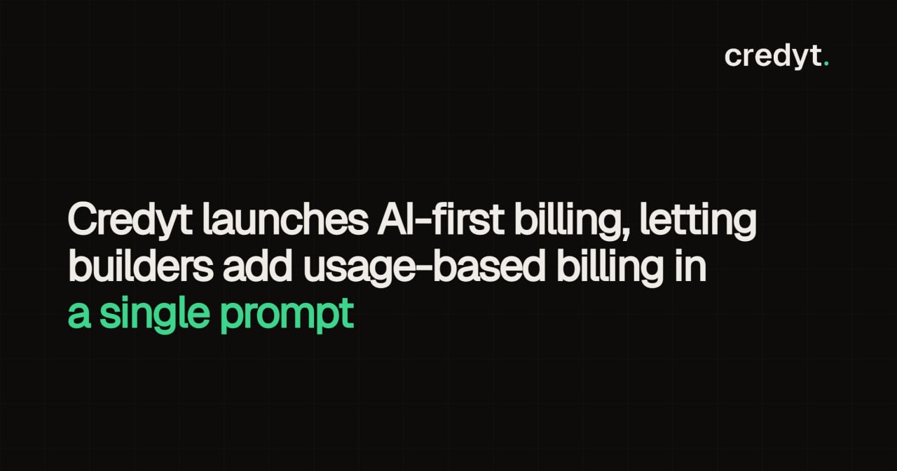 Credyt Launches AI-First Billing, Letting Builders Add Usage-Based Billing in a Single Prompt