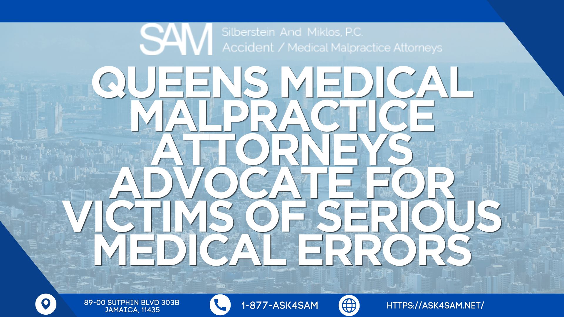 ASK4SAM by Silberstein & Miklos, P.C. Expands Focus on Medical Malpractice Representation for Victims of Serious Medical Errors in Queens