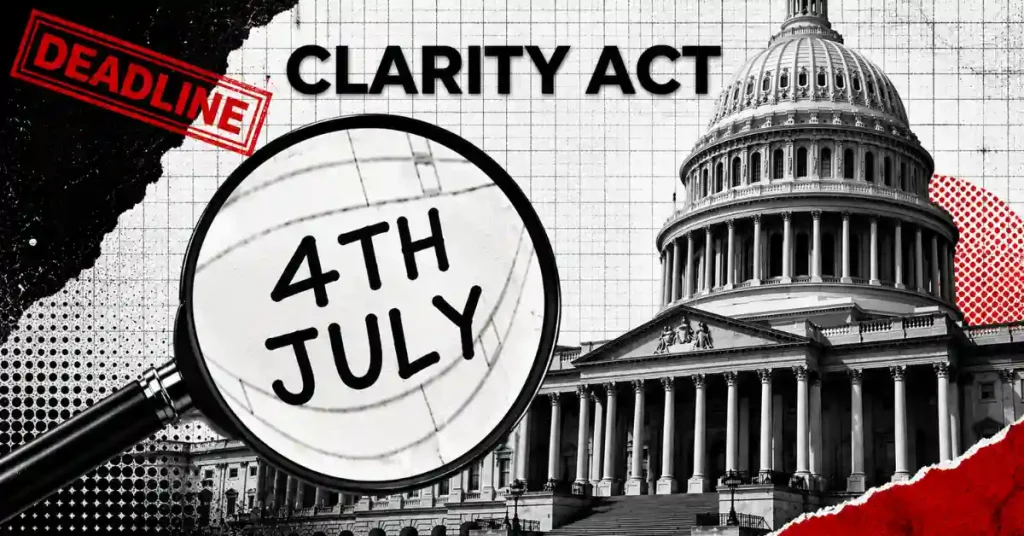 CLARITY Act Nears Final Stage as White House Targets July 4 Deadline
