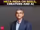 97% Indians watch video on Meta: Arun Srinivas on Reels, AI creators & Instagram’s future 97% Indians watch video on Meta: Arun Srinivas on Reels, AI creators & Instagram’s future