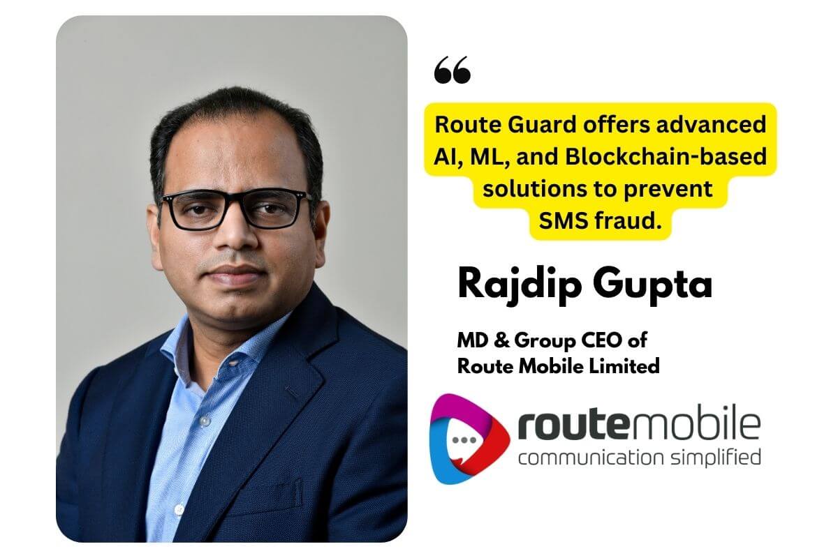 Interview: Rajdip Gupta Shares Insights on Route Mobile’s Efforts in SMS Fraud and SIM Swap Issues