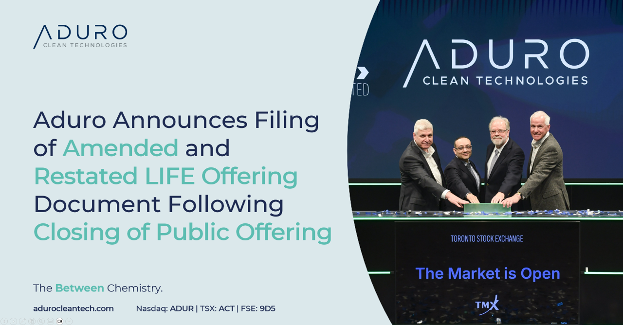Aduro Clean Technologies Announces Filing of Amended and Restated LIFE Offering Document Following Closing of Public Offering