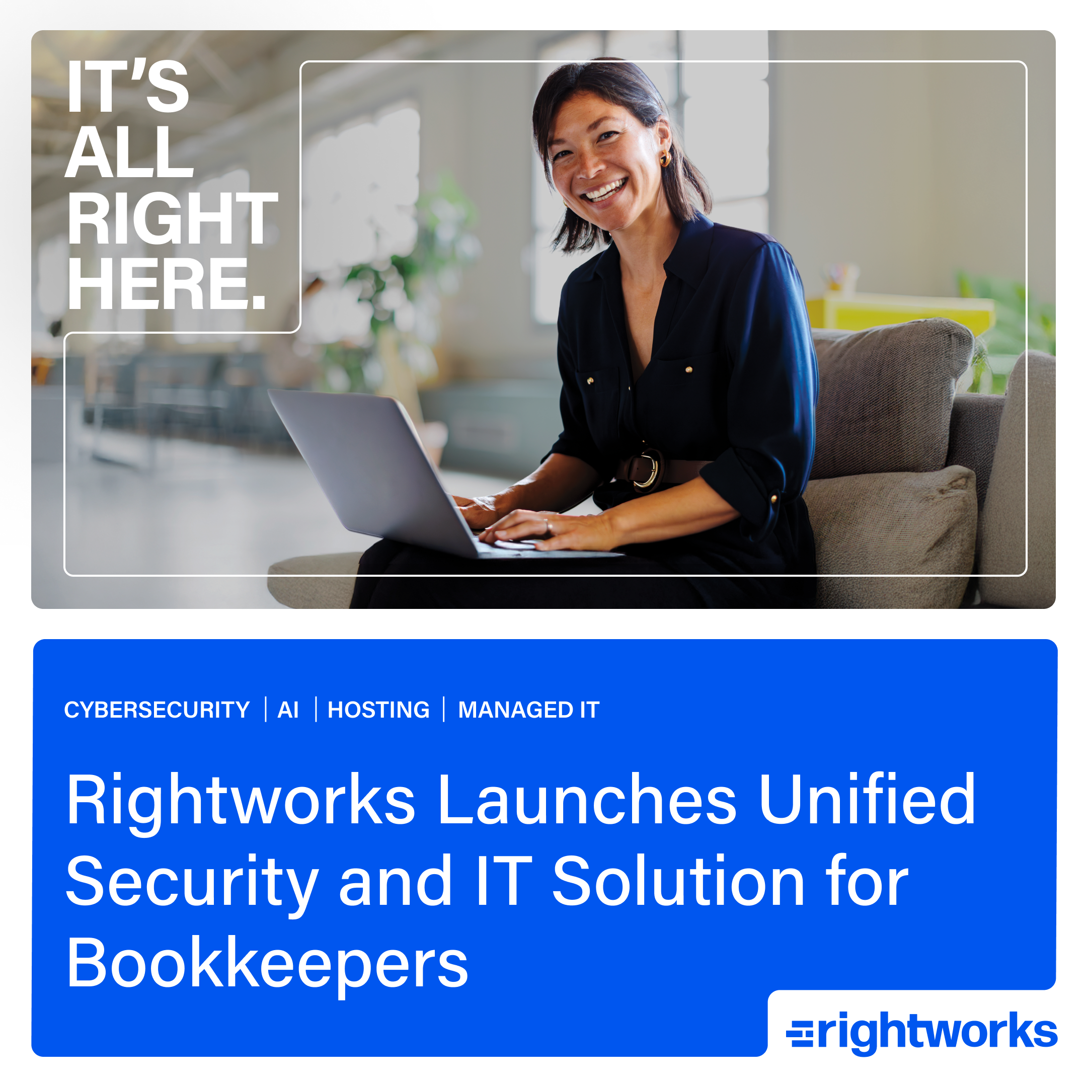 Rightworks Launches Unified Security and IT Solution Purpose-built for Bookkeepers