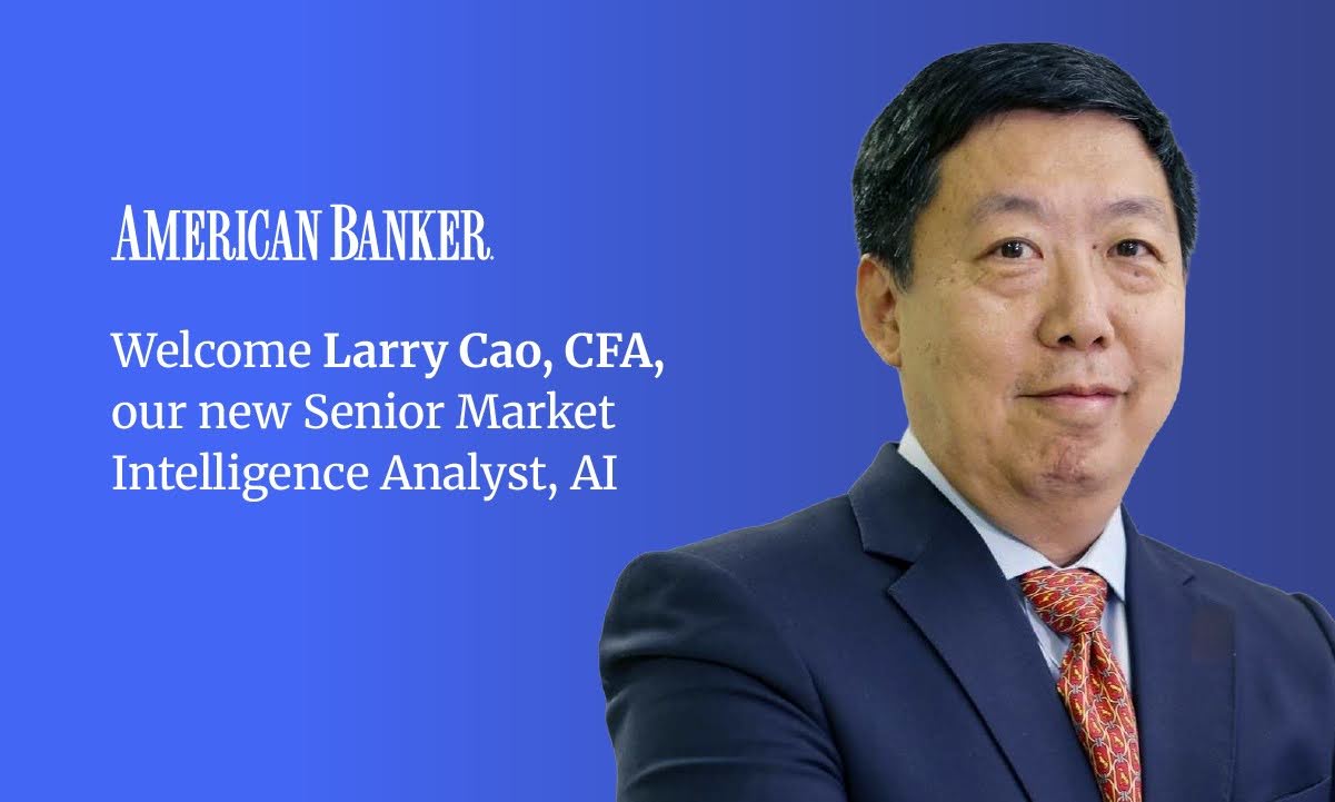 American Banker Bolsters Its AI Intelligence Platform with Hire of Research Veteran Larry Cao