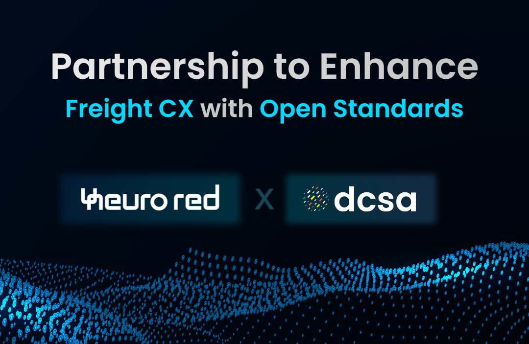 Neurored and DCSA Partner to Improve Freight CX Through Open Standards